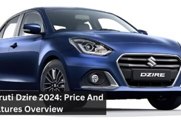Maruti Dzire 2024: Price And Features Overview