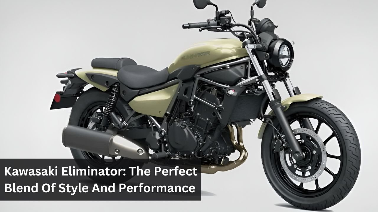 Kawasaki Eliminator: The Perfect Blend Of Style And Performance