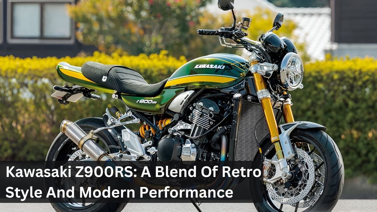 Kawasaki Z900RS: A Blend Of Retro Style And Modern Performance