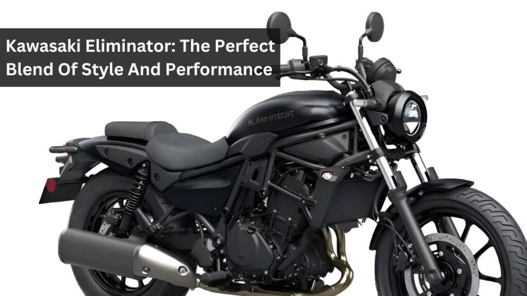 Kawasaki Eliminator: The Perfect Blend Of Style And Performance Kawasaki Eliminator: The Perfect Blend Of Style And Performance
