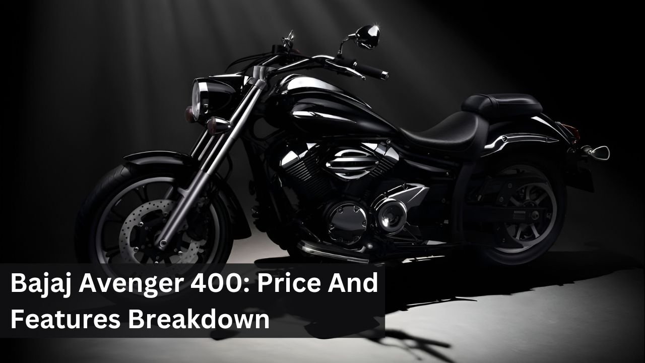 Bajaj Avenger 400: Price And Features Breakdown