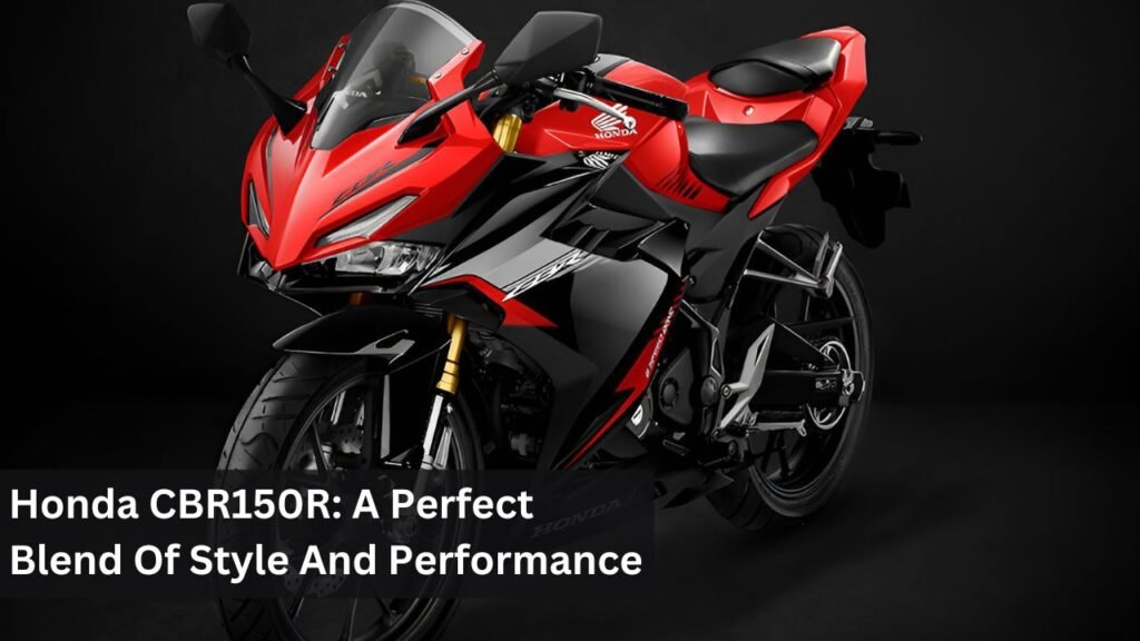 Honda CBR150R: A Perfect Blend Of Style And Performance Honda CBR150R: A Perfect Blend Of Style And Performance