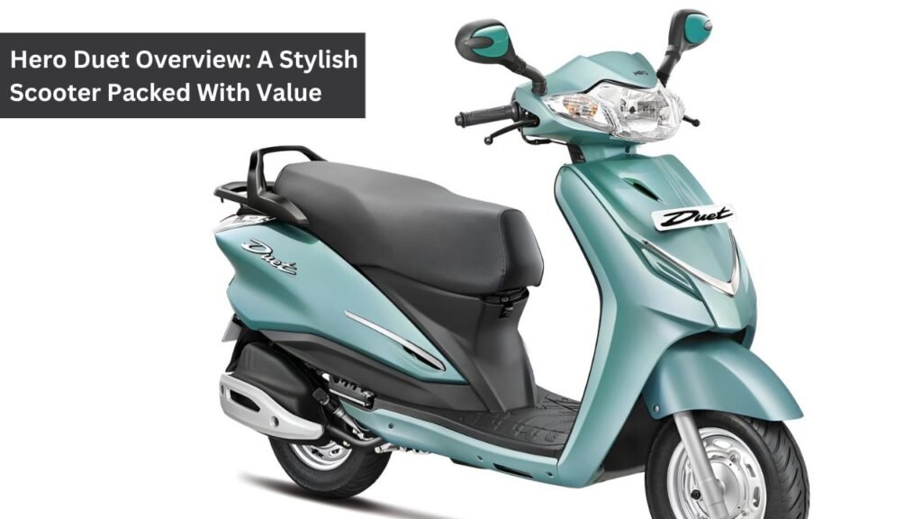 Hero Duet Overview: A Stylish Scooter Packed With Value