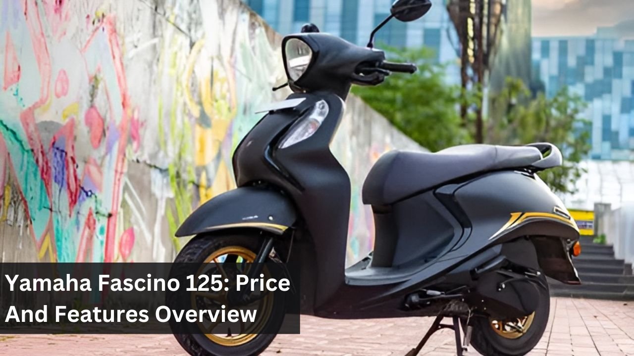 Yamaha Fascino 125: Price And Features Overview