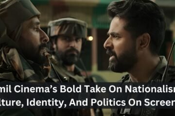 Tamil Cinema’s Bold Take On Nationalism: Culture, Identity, And Politics On Screen