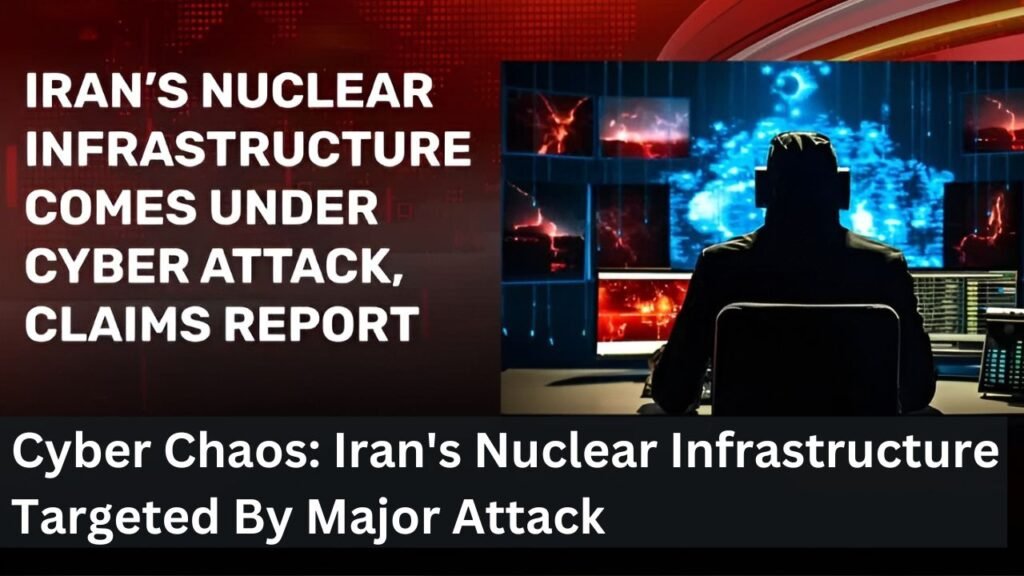 Cyber Chaos: Iran's Nuclear Infrastructure Targeted By Major Attack Cyber Chaos: Iran's Nuclear Infrastructure Targeted By Major Attack