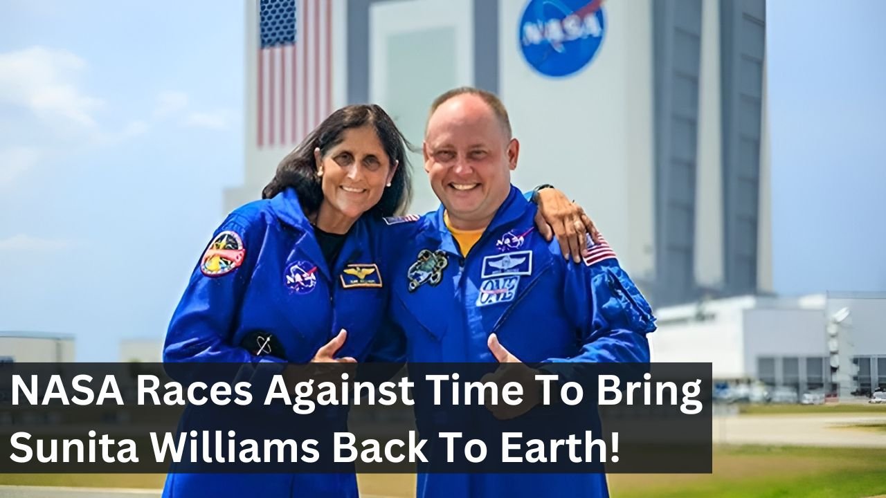 NASA Races Against Time To Bring Sunita Williams Back To Earth!