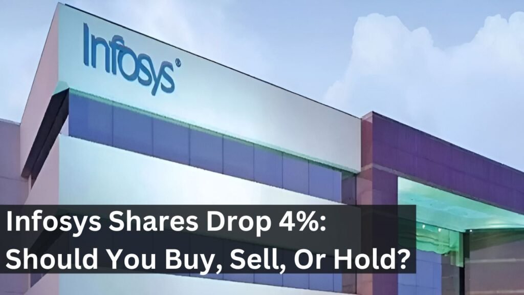 Infosys Shares Drop 4%: Should You Buy, Sell, Or Hold? Infosys Shares Drop 4%: Should You Buy, Sell, Or Hold?