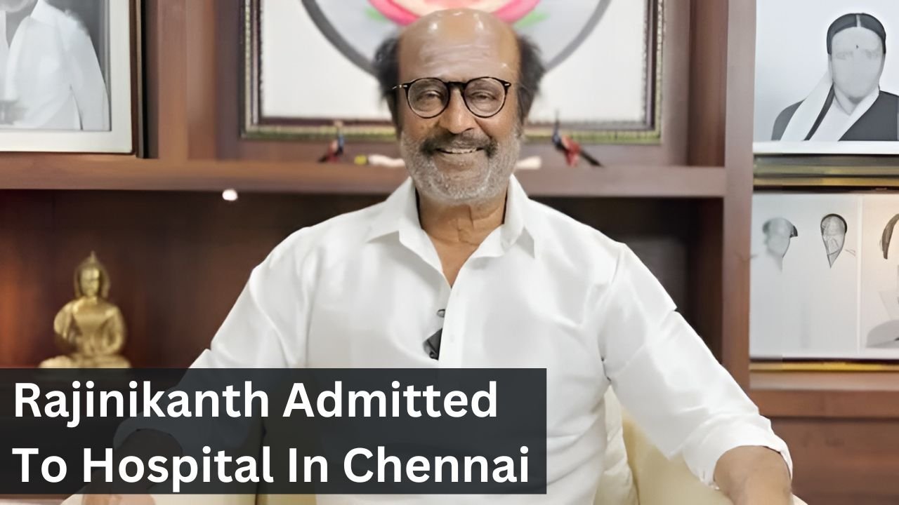 Rajinikanth Admitted To Hospital In Chennai