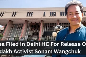 Plea Filed In Delhi HC For Release Of Ladakh Activist Sonam Wangchuk