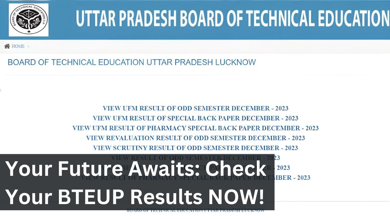 Your Future Awaits: Check Your BTEUP Results NOW!