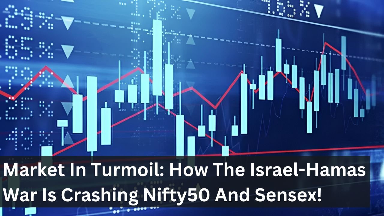 Market In Turmoil: How The Israel-Hamas War Is Crashing Nifty50 And Sensex!