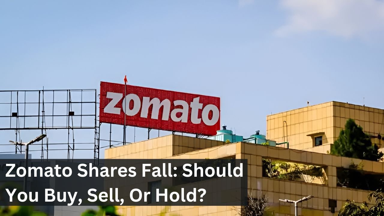 Zomato Shares Fall: Should You Buy, Sell, Or Hold?