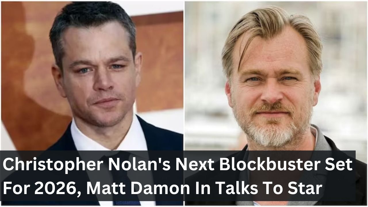 Christopher Nolan's Next Blockbuster Set For 2026, Matt Damon In Talks To Star