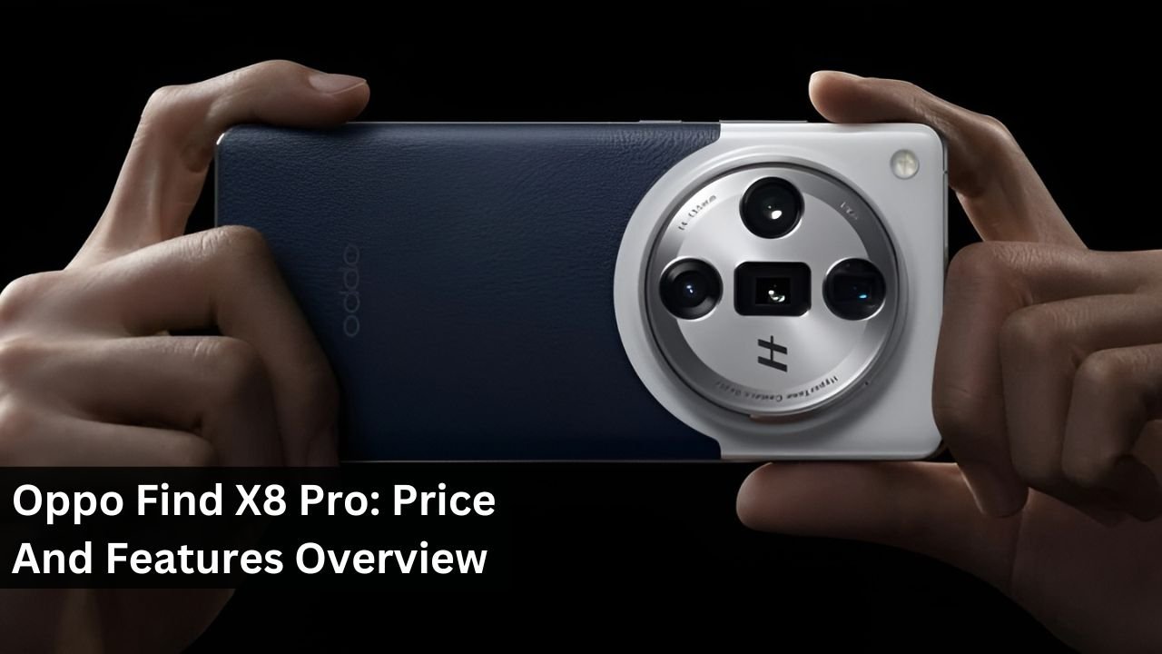 Oppo Find X8 Pro: Price And Features Overview