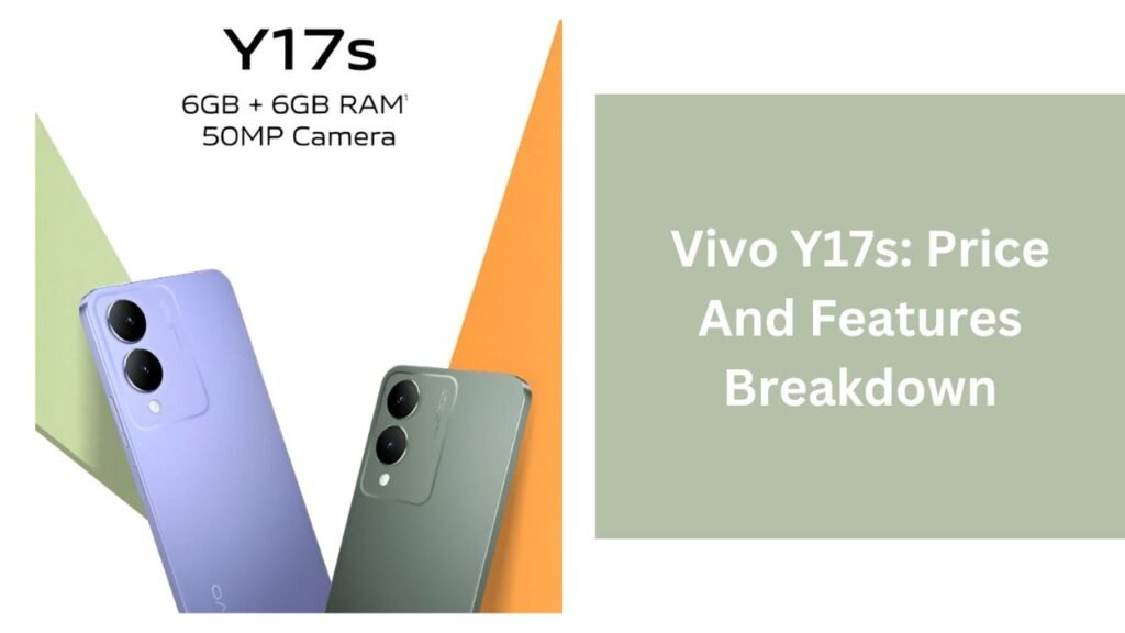 Vivo Y17s: Price And Features Breakdown