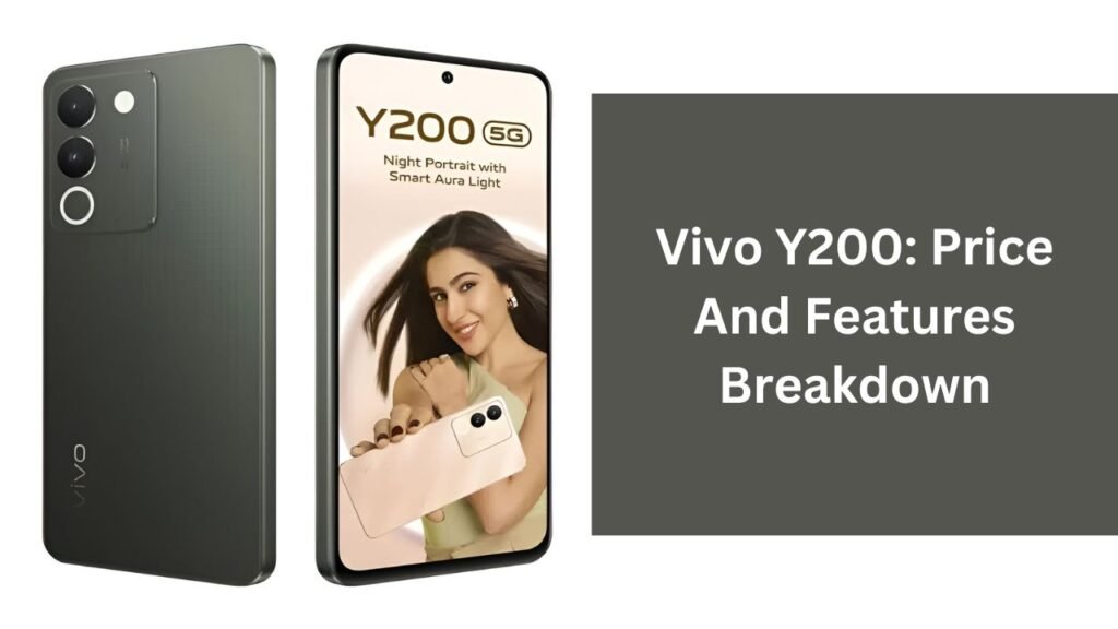 Vivo Y200: Price And Features Breakdown