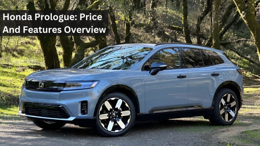 Honda Prologue: Price And Features Overview Honda Prologue: Price And Features Overview