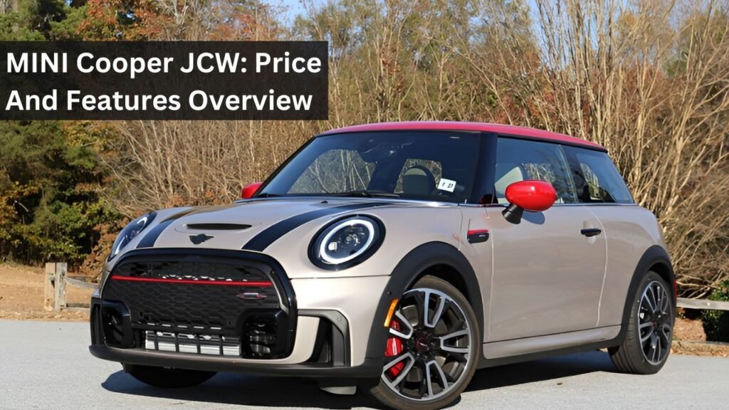 MINI Cooper JCW: Price And Features Overview MINI Cooper JCW: Price And Features Overview
