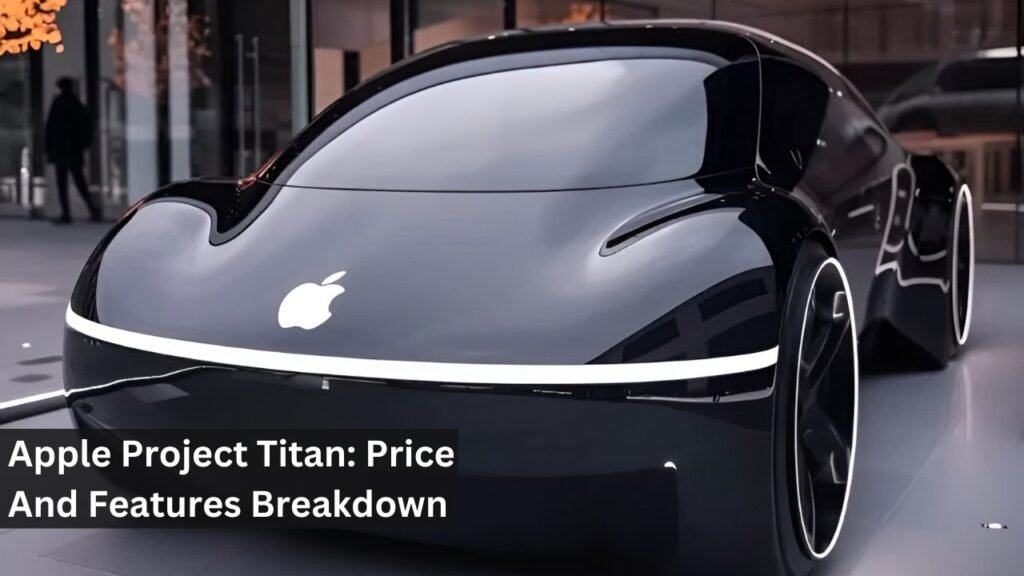 Apple Project Titan: Price And Features Breakdown Apple Project Titan: Price And Features Breakdown