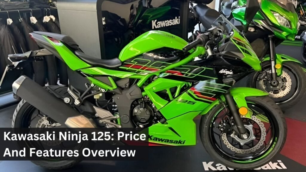 Kawasaki Ninja 125: Price And Features Overview Kawasaki Ninja 125: Price And Features Overview