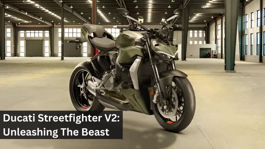 Ducati Streetfighter V2: Unleashing The Beast Ducati Streetfighter V2: Unleashing The Beast