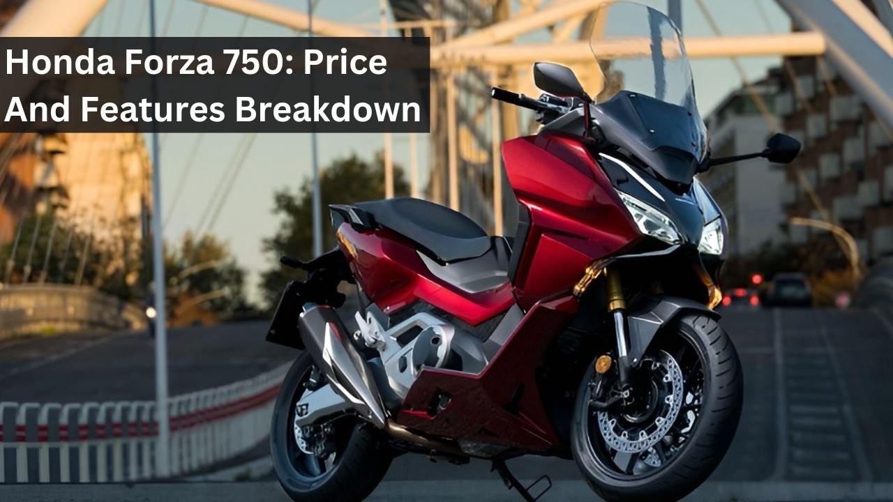 Honda Forza 750: Price And Features Breakdown