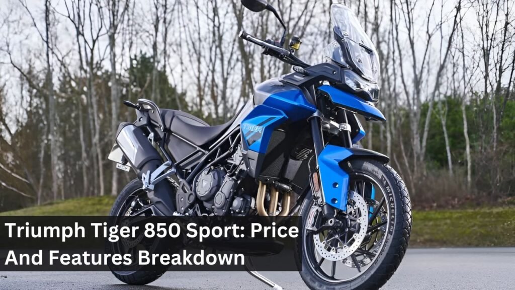 Triumph Tiger 850 Sport: Price And Features Breakdown Triumph Tiger 850 Sport: Price And Features Breakdown