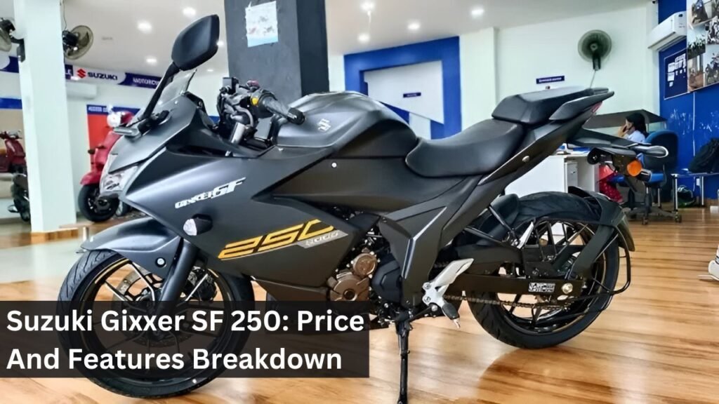 Suzuki Gixxer SF 250: Price And Features Breakdown