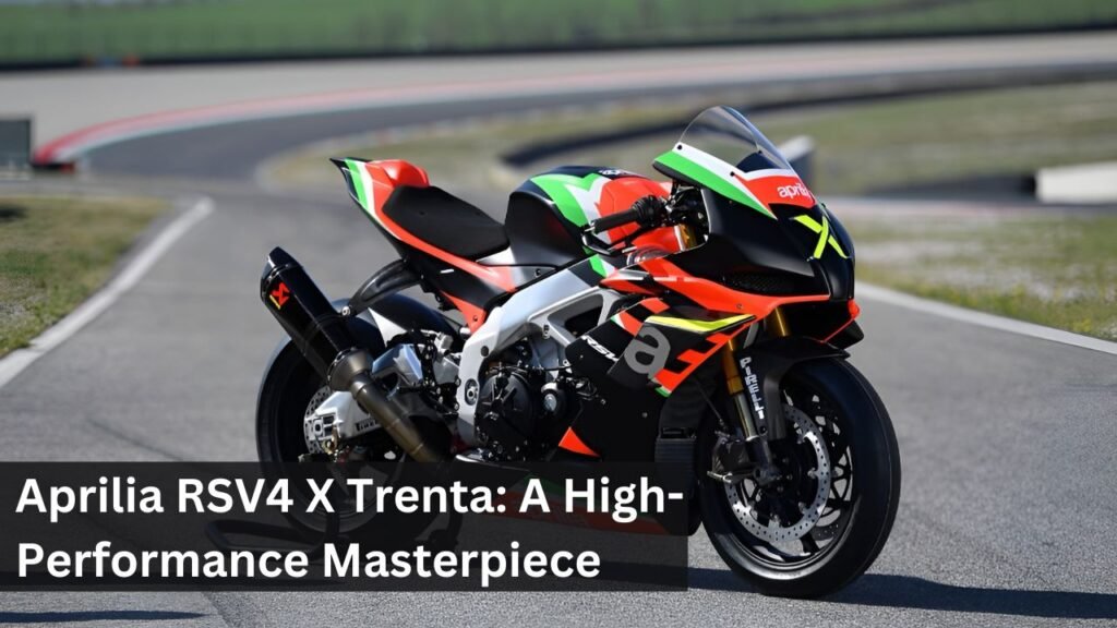 Aprilia RSV4 X Trenta: A High-Performance Masterpiece Aprilia RSV4 X Trenta: A High-Performance Masterpiece
