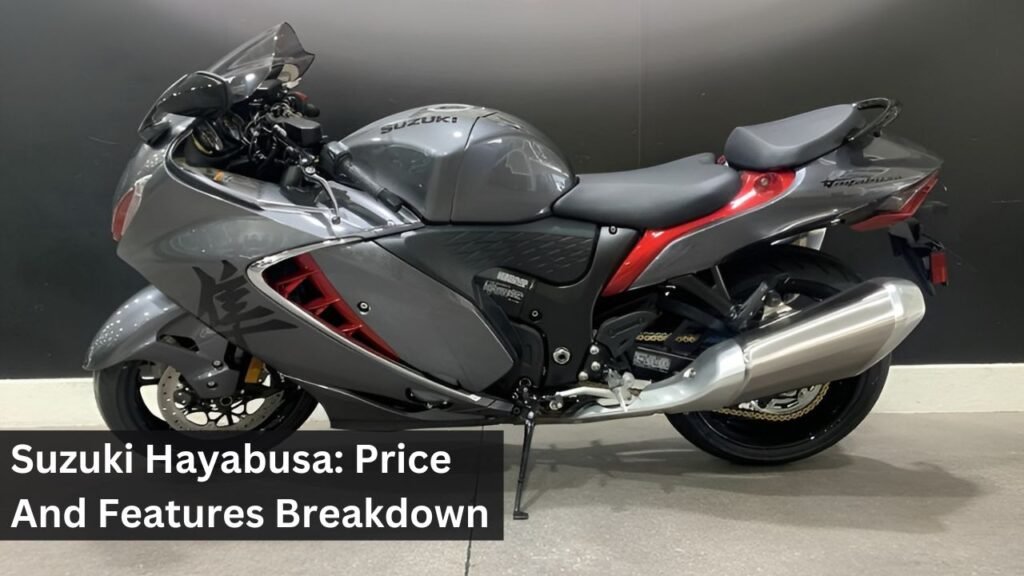 Suzuki Hayabusa: Price And Features Breakdown