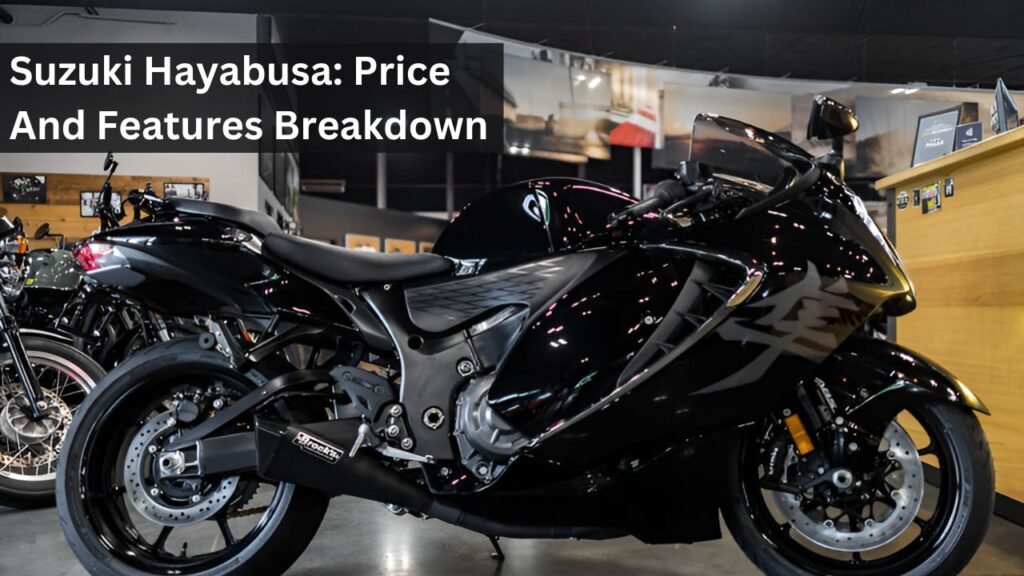 Suzuki Hayabusa: Price And Features Breakdown Suzuki Hayabusa: Price And Features Breakdown