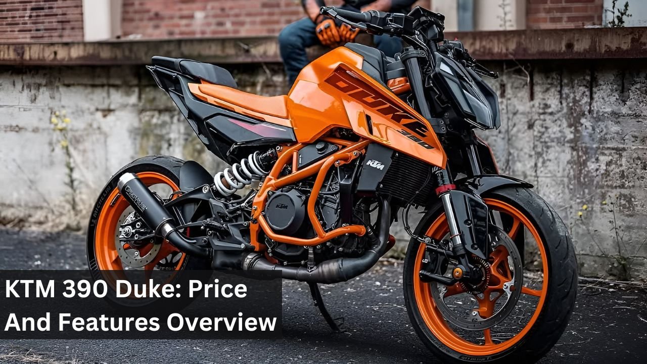 KTM 390 Duke: Price And Features Overview