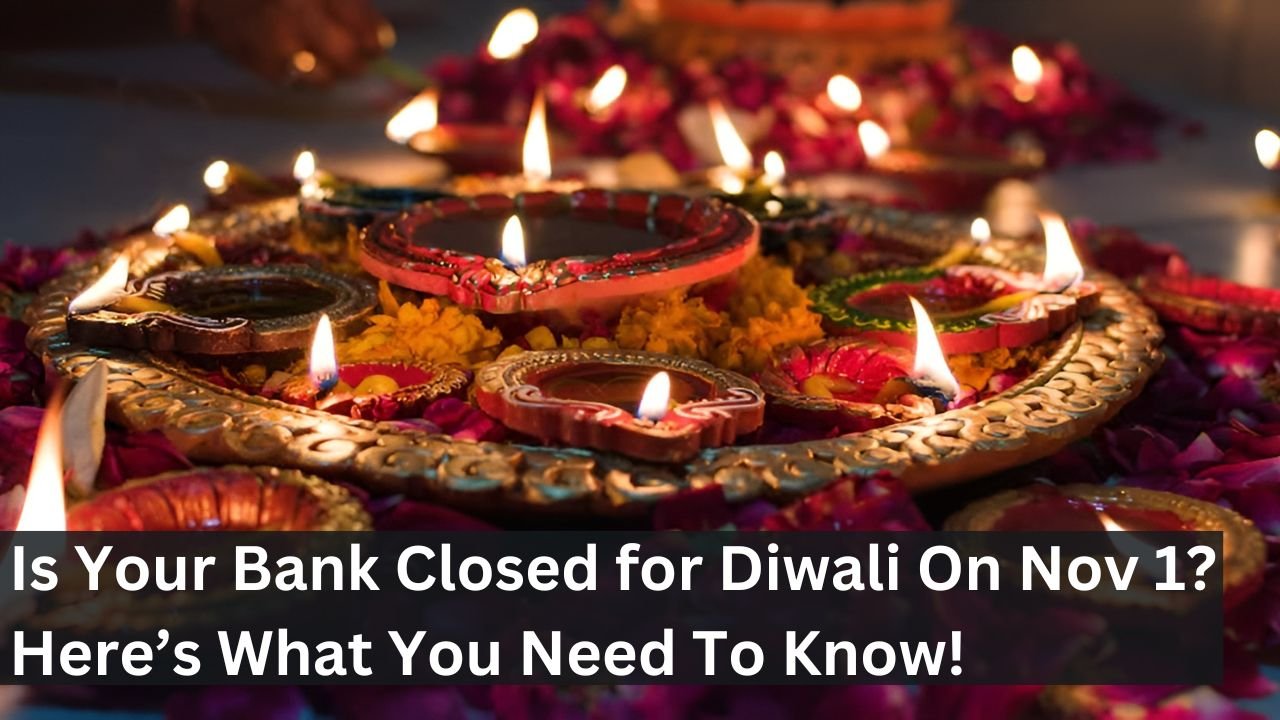 Is Your Bank Closed for Diwali On Nov 1? Here’s What You Need To Know!