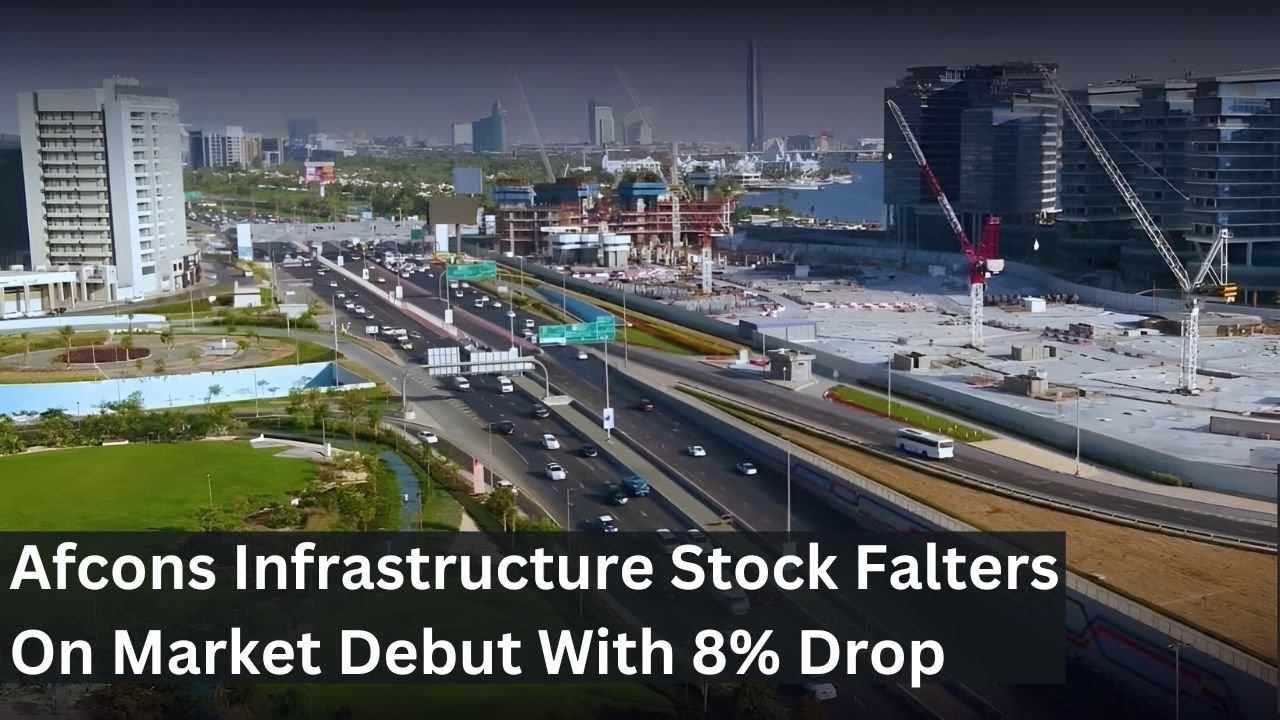 Afcons Infrastructure Stock Falters On Market Debut With 8% Drop