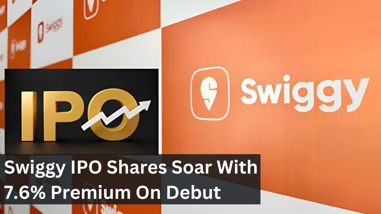 Swiggy IPO Shares Soar With 7.6% Premium On Debut