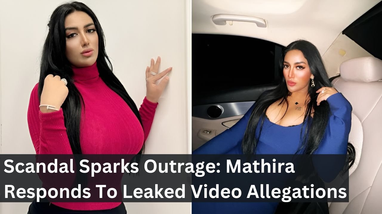 Scandal Sparks Outrage: Mathira Responds To Leaked Video Allegations
