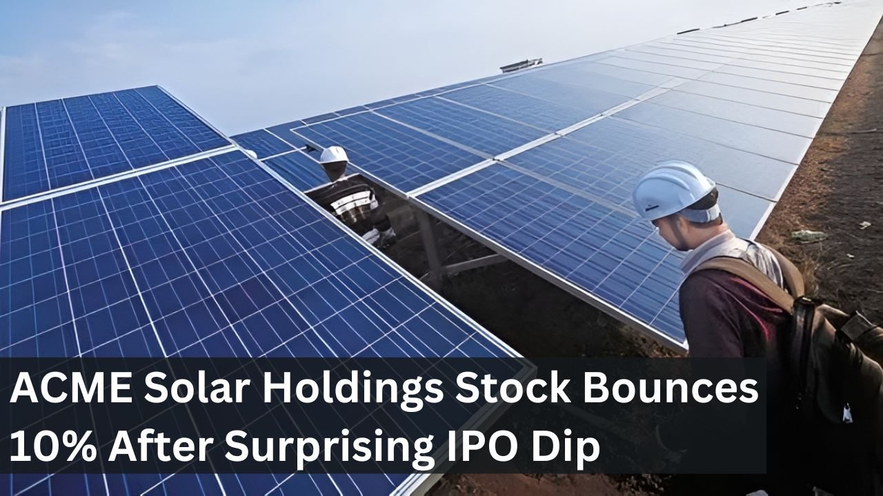 ACME Solar Holdings Stock Bounces 10% After Surprising IPO Dip