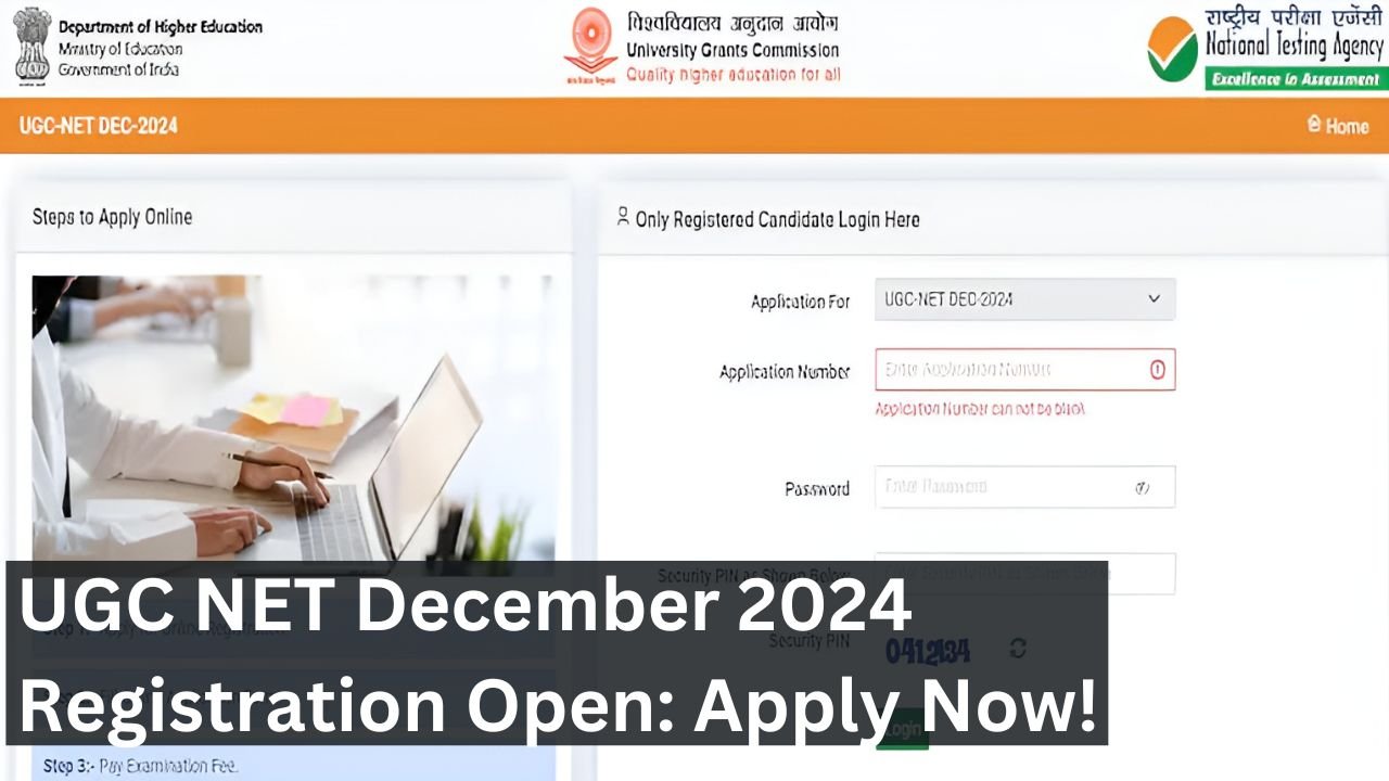 UGC NET December 2024 Registration Open: Apply Now!