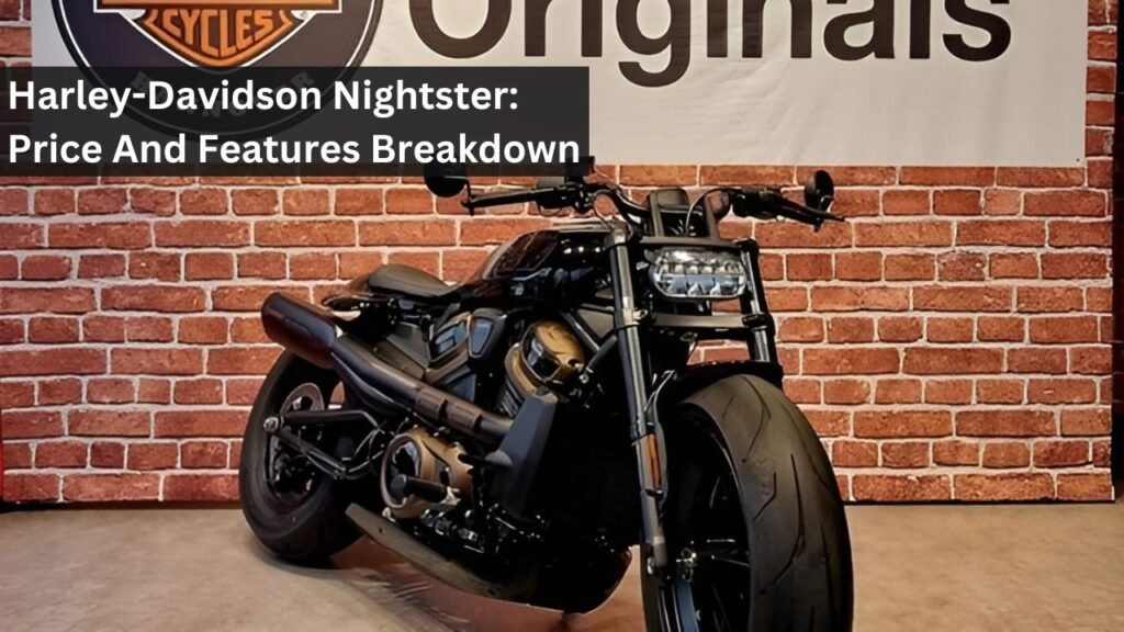 Harley-Davidson Nightster: Price And Features Breakdown Harley-Davidson Nightster: Price And Features Breakdown