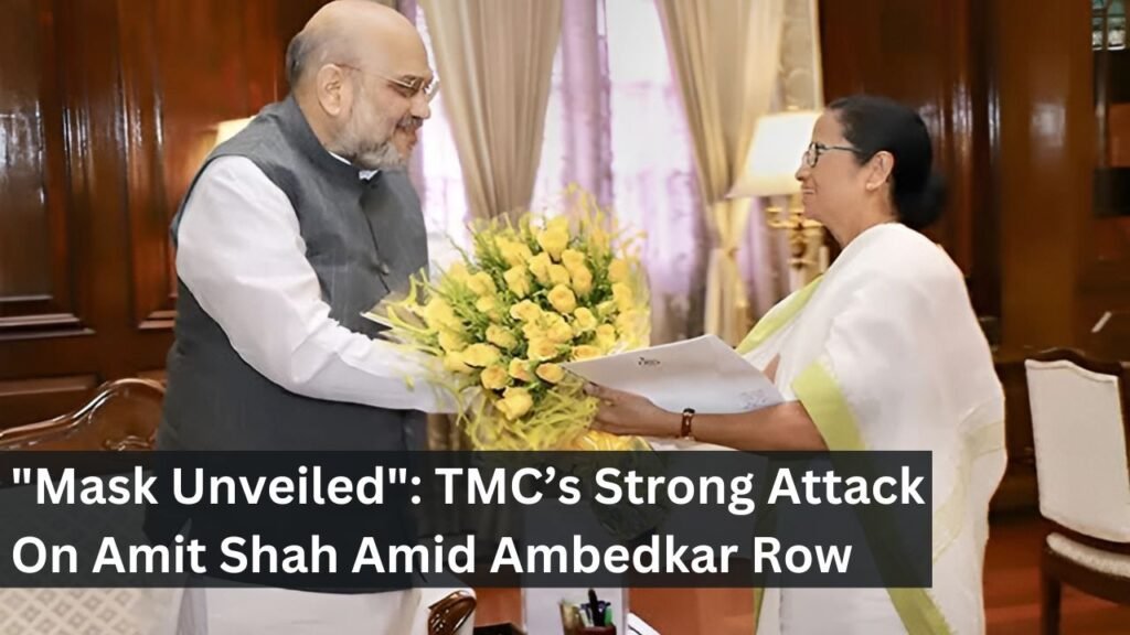 "Mask Unveiled": TMC’s Strong Attack On Amit Shah Amid Ambedkar Row "Mask Unveiled": TMC’s Strong Attack On Amit Shah Amid Ambedkar Row
