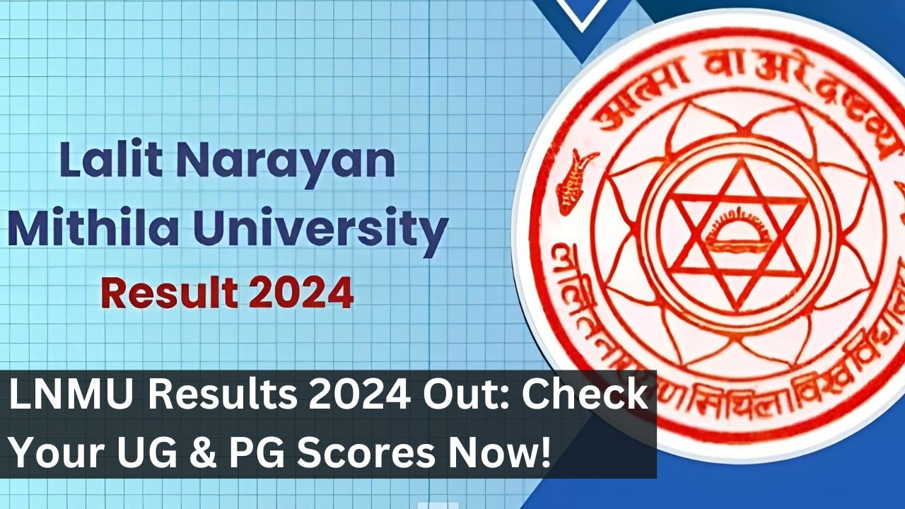 LNMU Results 2024 Out: Check Your UG & PG Scores Now!