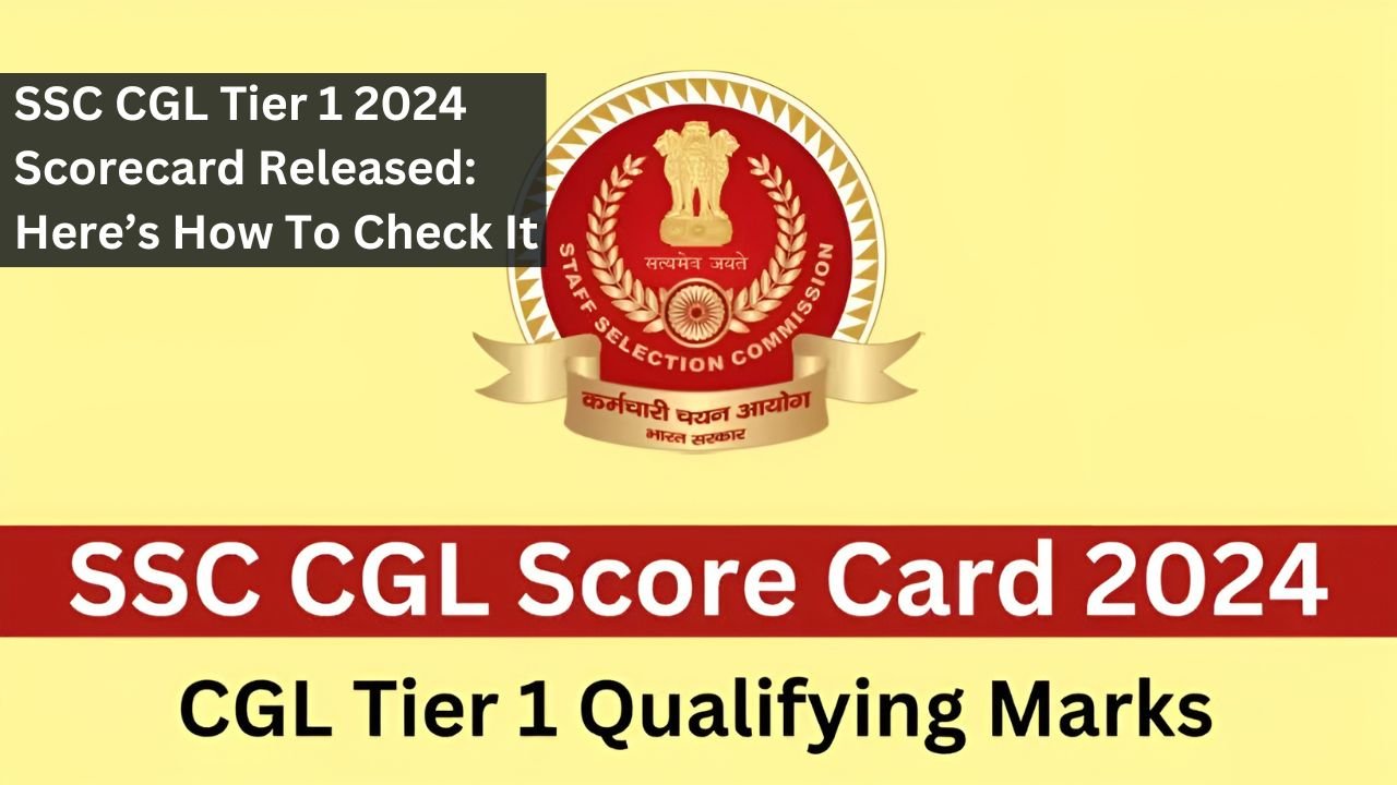SSC CGL Tier 1 2024 Scorecard Released: Here’s How To Check It