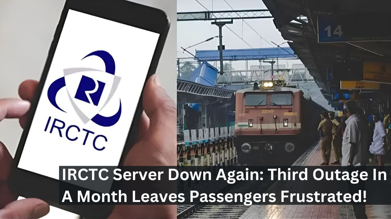 IRCTC Server Down Again: Third Outage In A Month Leaves Passengers Frustrated!