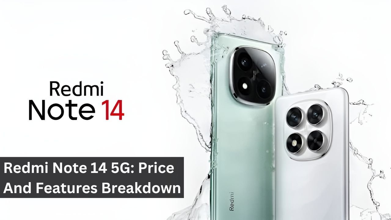 Redmi Note 14 5G: Price And Features Breakdown
