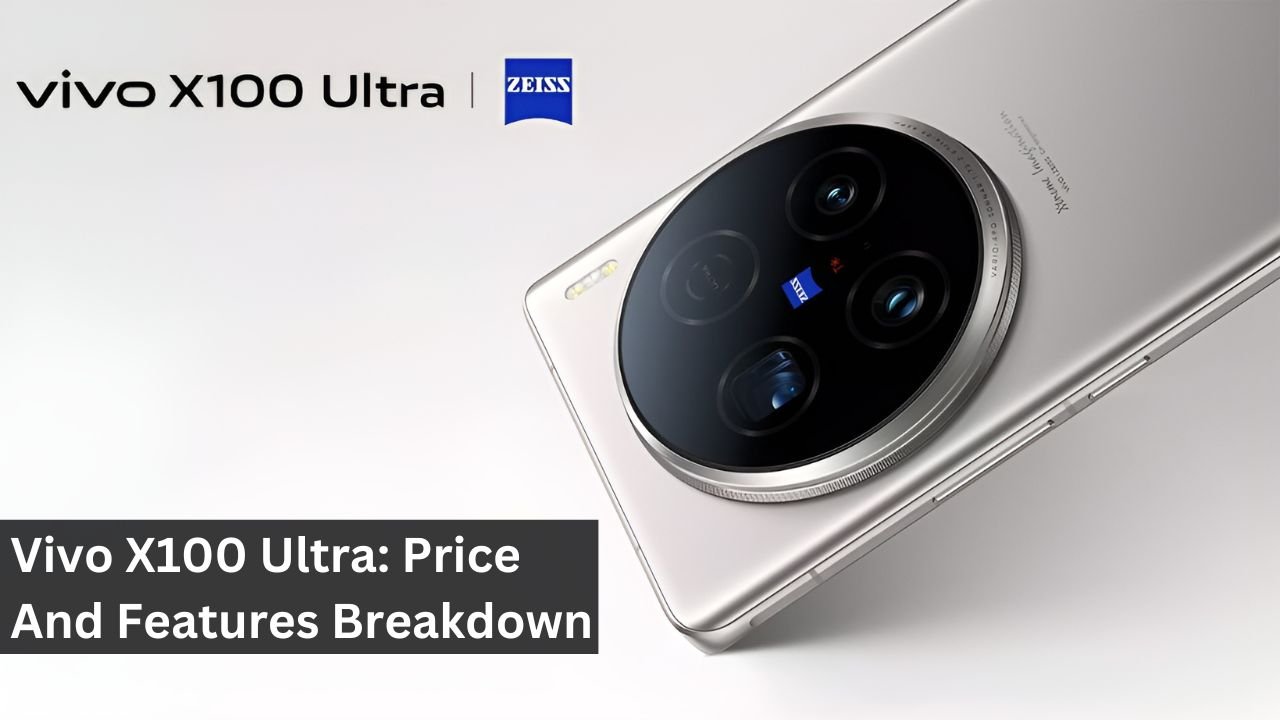 Vivo X100 Ultra: Price And Features Breakdown