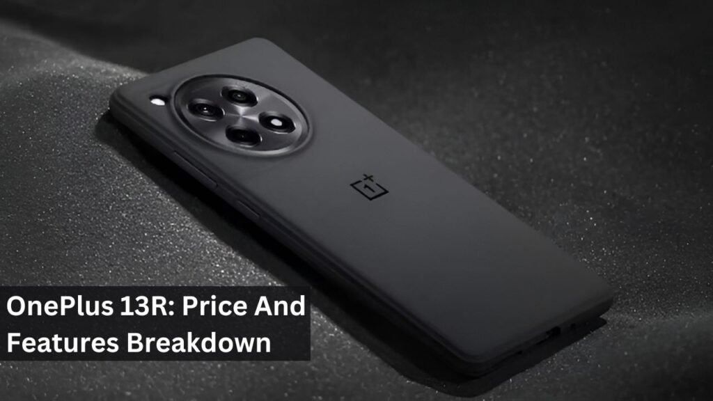 OnePlus 13R: Price And Features Breakdown OnePlus 13R: Price And Features Breakdown