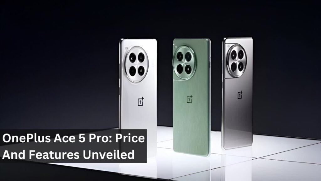 OnePlus Ace 5 Pro: Price And Features Unveiled OnePlus Ace 5 Pro: Price And Features Unveiled