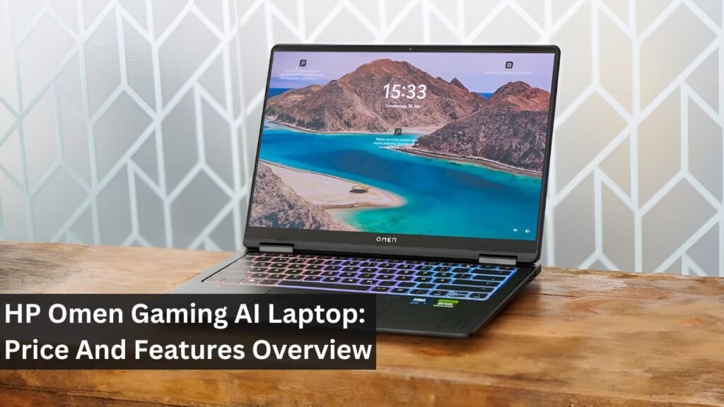 HP Omen Gaming AI Laptop: Price And Features Overview HP Omen Gaming AI Laptop: Price And Features Overview