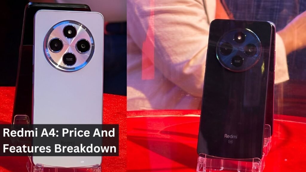 Redmi A4: Price And Features Breakdown Redmi A4: Price And Features Breakdown